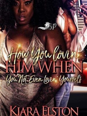 cover image of How You Lovin' Him, When You Not Even Lovin' Yourself